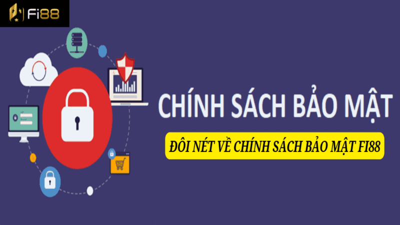 Chính sách bảo mật chặt chẽ và hiệu quả 